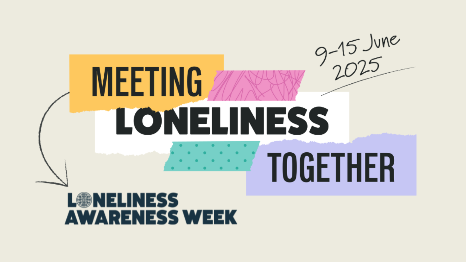 Loneliness Awareness Week Banner with colourful text 'Meeting Loneliness Together' and date: 9-15 June 2025