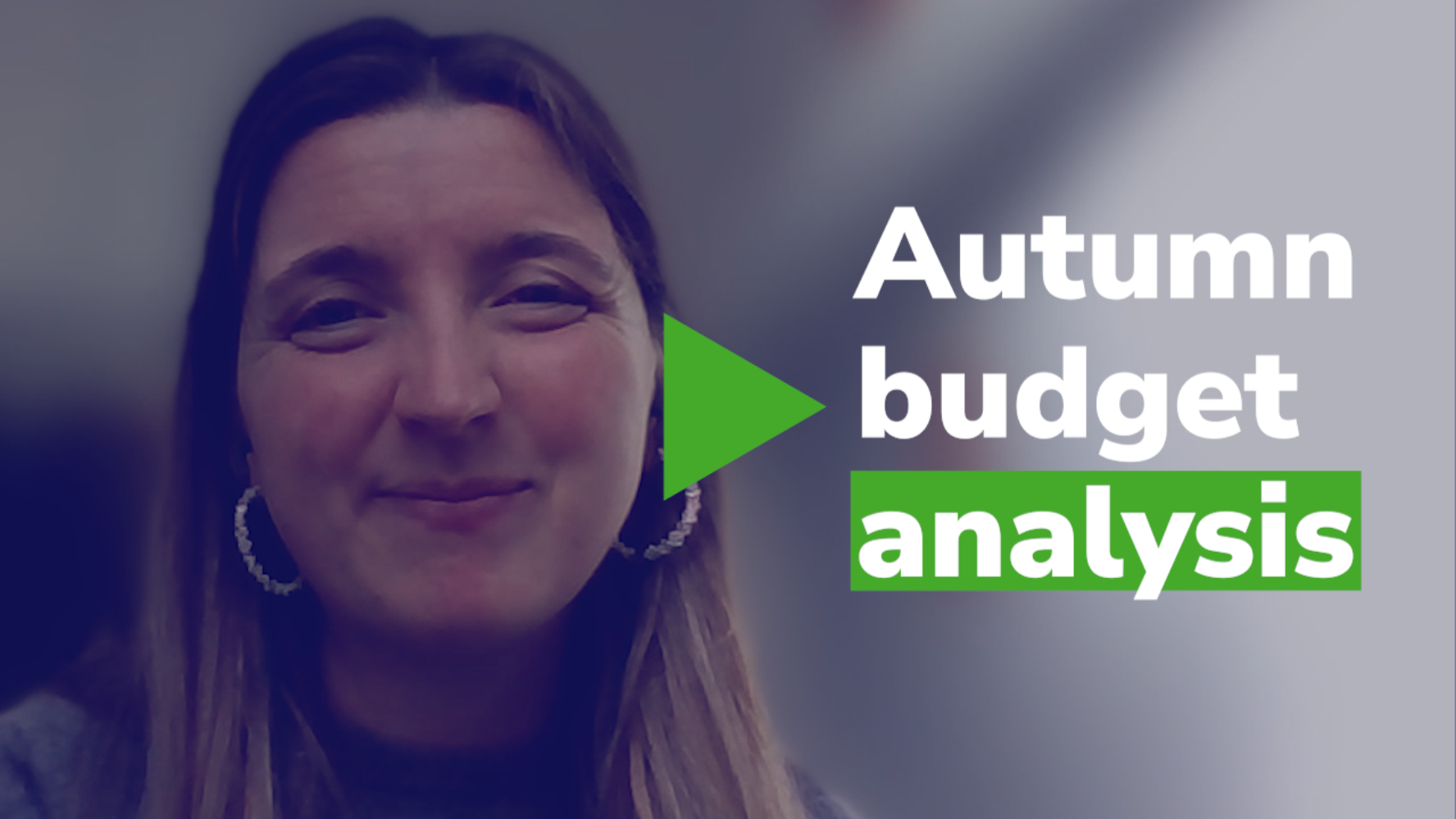 Autumn budget analysis: click to play the video (link will open in browser)